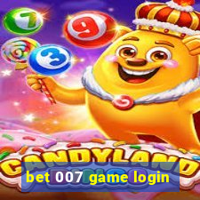 bet 007 game login